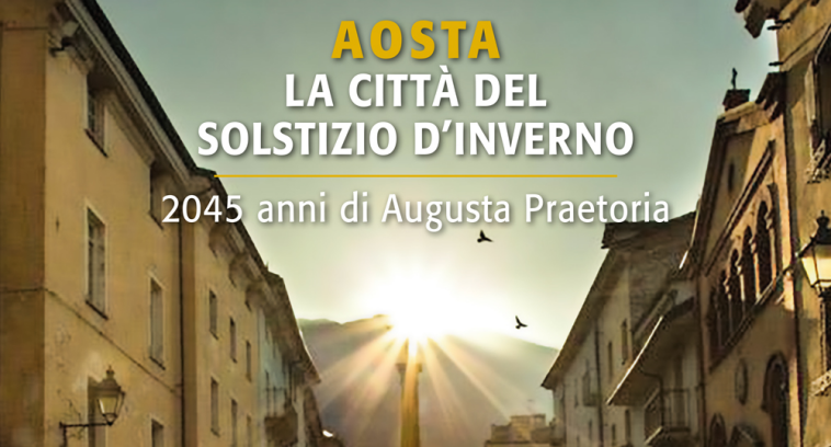 AOSTA 2045 – LA CITTÀ DEL SOLSTIZIO D’INVERNO