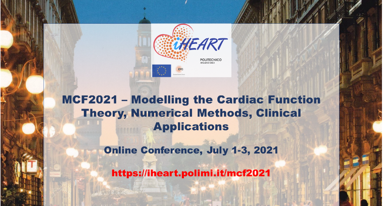 MCF2021 – Modelling the Cardiac Function – Online Conference, July 1-3, 2021