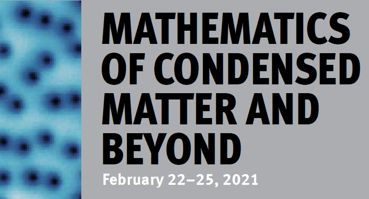 Mathematics of Condensed Matter and Beyond